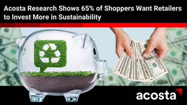 Acosta: Consumers want retailers to invest in sustainability