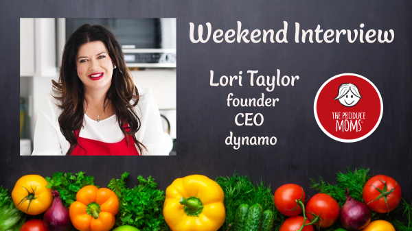 Lori Taylor, founder and CEO, The Produce Moms