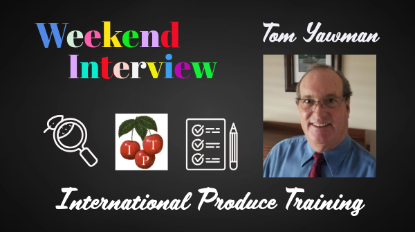 Tom Yawman, International Produce Training
