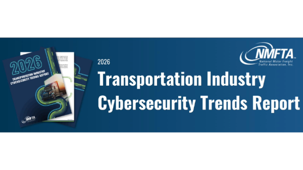 NMFTA’s 2026 Transportation Industry Cybersecurity Trends Report addresses increasing threat