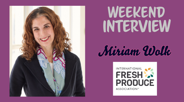 Miriam Wolk, International Fresh Produce Association