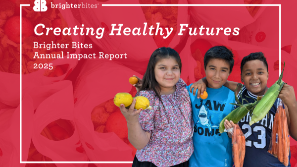 Brighter Bites releases 2025 impact report