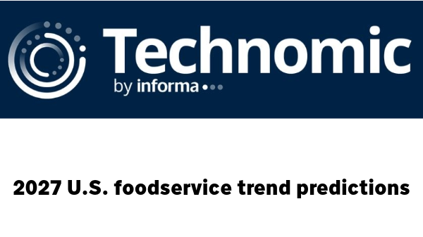 Technomic releases 2027 U.S. foodservice trend predictions